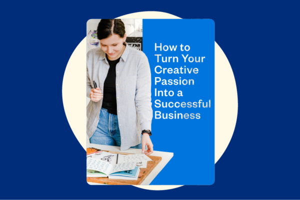 How to Turn Your Creative Passion Into a Successful Business cover image