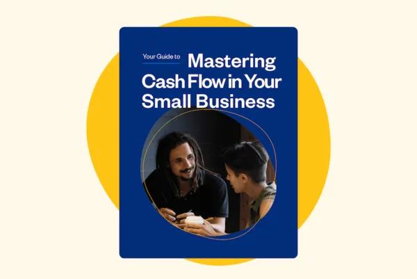 Your Guide to Mastering Cash Flow in Your Small Business [Free eBook] cover image